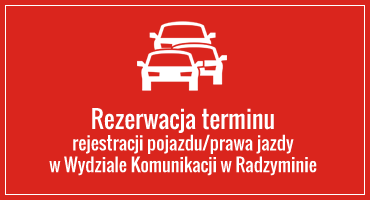 Rezerwacja terminu rejestracji pojazdu w Wydziale Komunikacji w Radzyminie